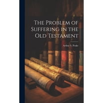 The Problem of Suffering in the Old Testament (Hardcover)