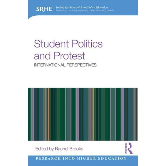 Research Into Higher Education Student Politics and Protest: International perspectives, (Paperback)