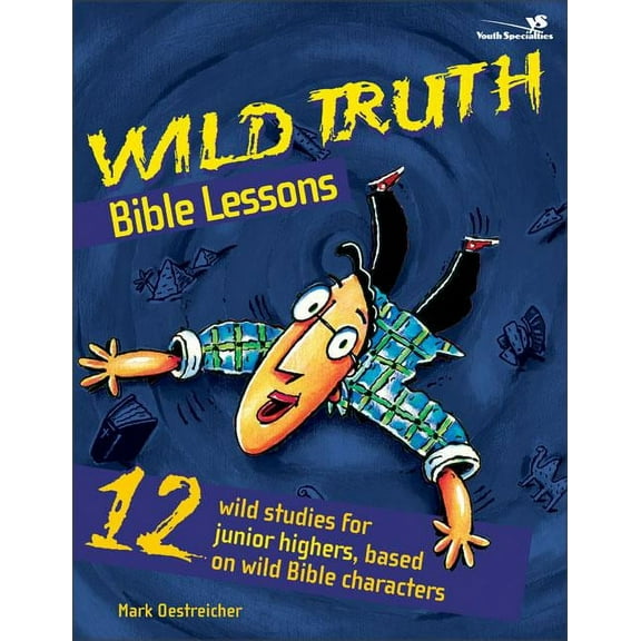 Youth Specialties S Wild Truth Bible Lessons, (Paperback)