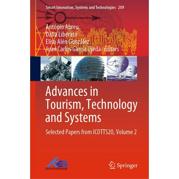 Smart Innovation, Systems and Technologi Advances in Tourism, Technology and Systems: Selected Papers from Icotts20, Volume 2, Book 209, (Hardcover)