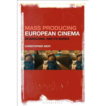 Mass Producing European Cinema: Studiocanal and Its Works (Hardcover)