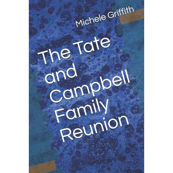 The Tate and Campbell Family Reunion (Paperback)