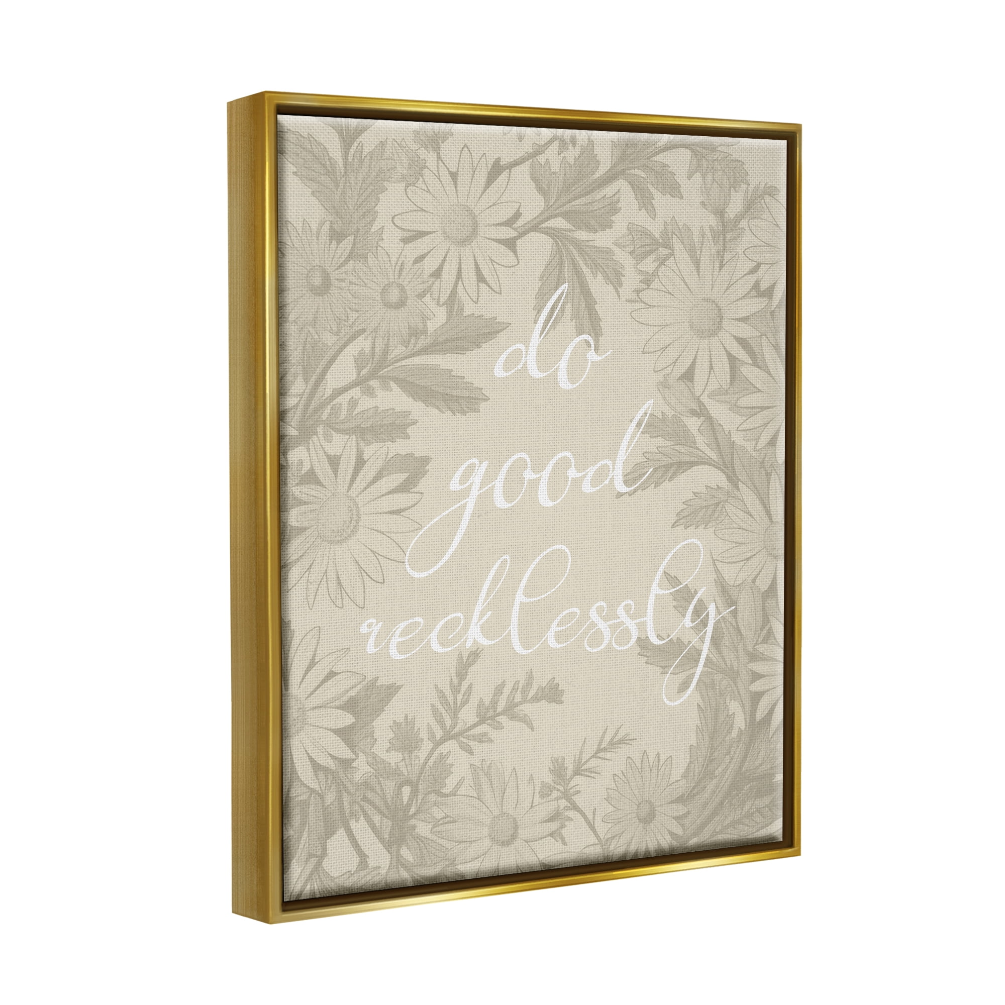 Stupell Industries Floral Do Good Recklessly Botanical & Floral Painting Gold Floater Framed Canvas Art Print Wall Art, 25 x 31
