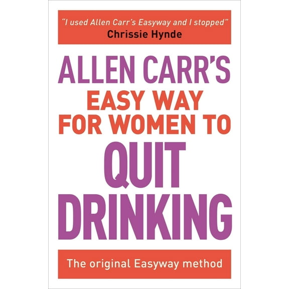 Pre-Owned Allen Carr's Easy Way for Women to Quit Drinking: The Original Easyway Method (Paperback) 1785991477 9781785991479