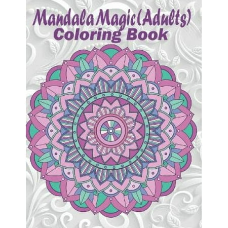 Mandala Magic: Adults Coloring Book | Walmart Canada