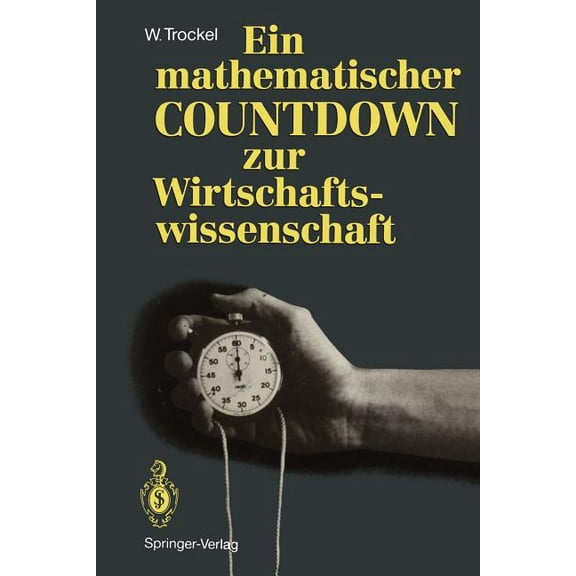 Ein Mathematischer Countdown Zur Wirtschaftswissenschaft, (Paperback)