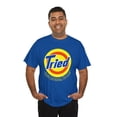 thumbnail image 6 of DJH Apparel | TRIED Detergent Funny Comical Parody Unisex T-shirt, 6 of 7