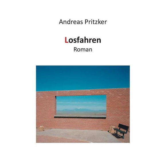 Losfahren: Roman, (Paperback)