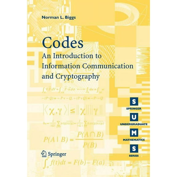 Springer Undergraduate Mathematics Codes: An Introduction to Information Communication and Cryptography, (Paperback)