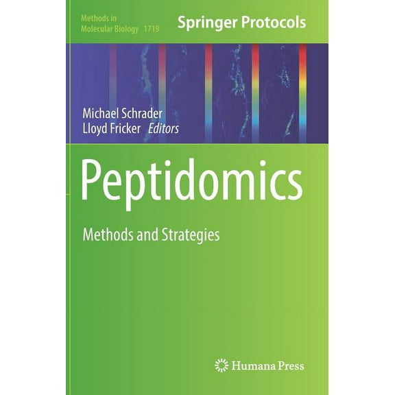 Methods in Molecular Biology Peptidomics: Methods and Strategies, Book 1719, (Hardcover)