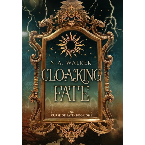 A Curse of Fate Cloaking Fate: An Epic Fantasy Romance, Book 1, (Hardcover)