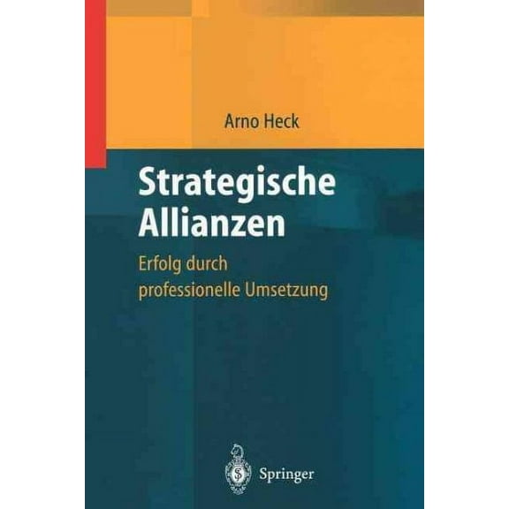 Strategische Allianzen: Erfolg Durch Professionelle Umsetzung (Paperback)