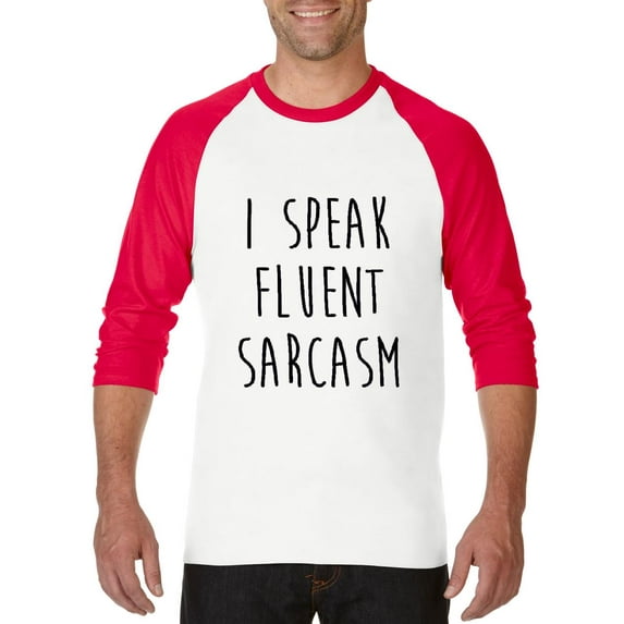 Artix - Mens Raglan Sleeve Baseball T-Shirts - I Speak Fluent Sarcasm