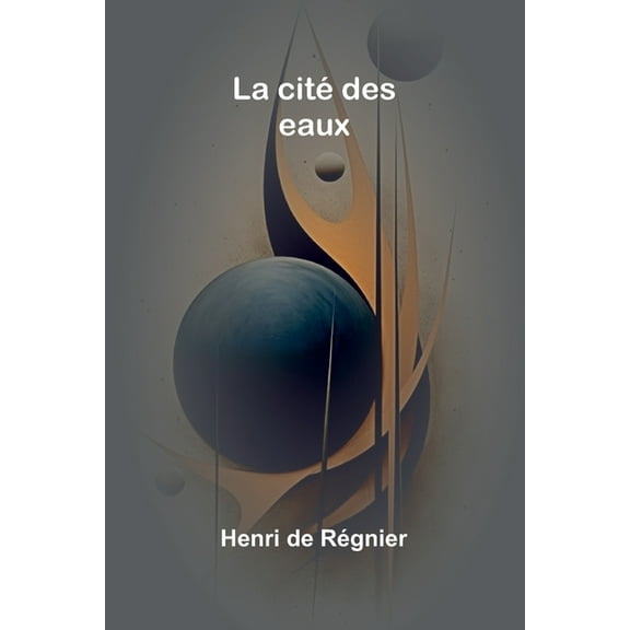 La citÃ© des eaux, (Paperback)