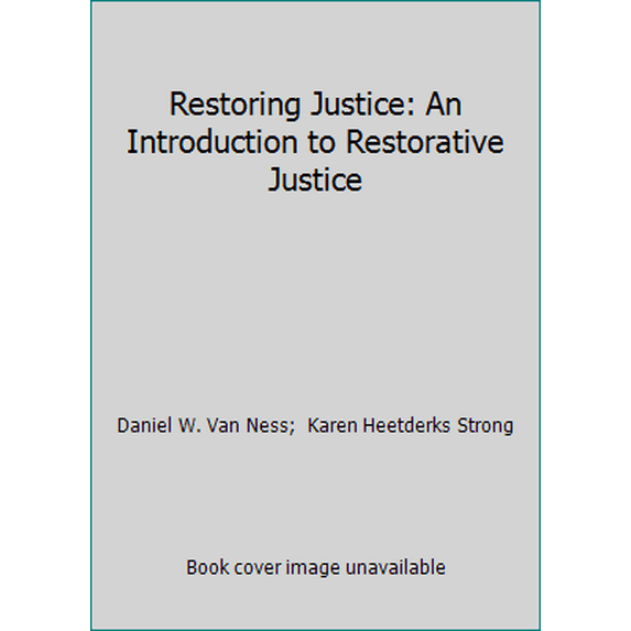 Pre-Owned Restoring Justice: An Introduction to Restorative Justice (Paperback) 1583605207 9781583605202