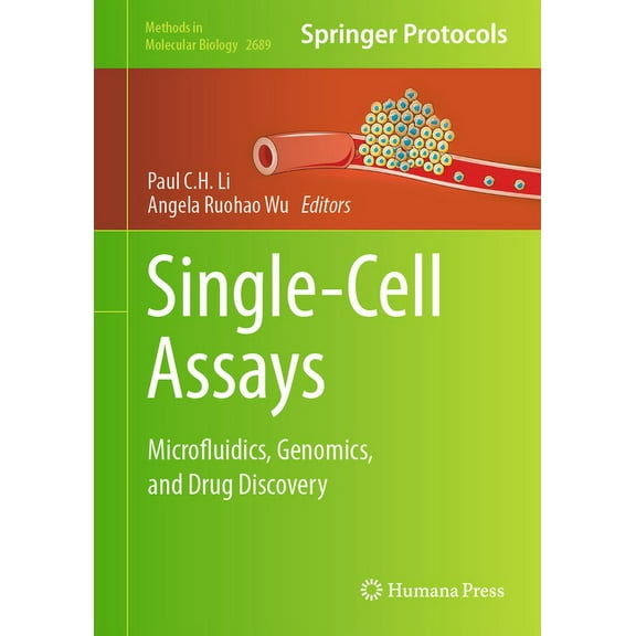 Methods in Molecular Biology Single-Cell Assays: Microfluidics, Genomics, and Drug Discovery, Book 2689, (Hardcover)
