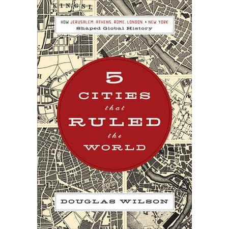 Five Cities that Ruled the World - eBook (25 Best Cities In The World)