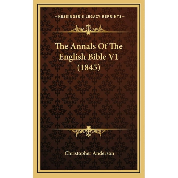 The Annals Of The English Bible V1 (1845) (Hardcover)
