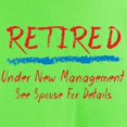 thumbnail image 3 of CafePress - Chalkboard Retired Under New Management T Shirt - Light T-Shirt - CP, 3 of 4