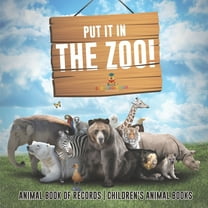 Put It in The Zoo! Animal Book of Records Children's Animal Books, (Paperback)