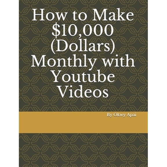 Pre-Owned How to Make 10,000 Dollars Monthly with Youtube Videos (Paperback)