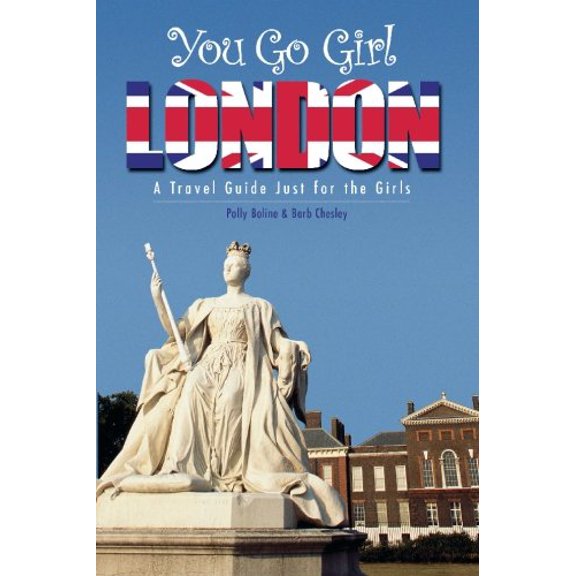 Pre-Owned You Go Girl London: A Travel Guide Just for the Girls