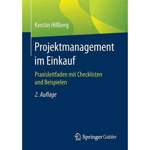 Projektmanagement Im Einkauf: Praxisleitfaden Mit Checklisten Und Beispielen, (Paperback)