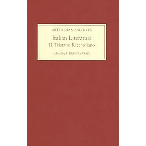 Arthurian Archives Italian Literature II: Tristano Riccardiano, Book 12, (Hardcover)
