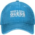 thumbnail image 1 of Here's Deal Guess What by The Way Cap for Men Baseball Hats Funny Caps, 1 of 5