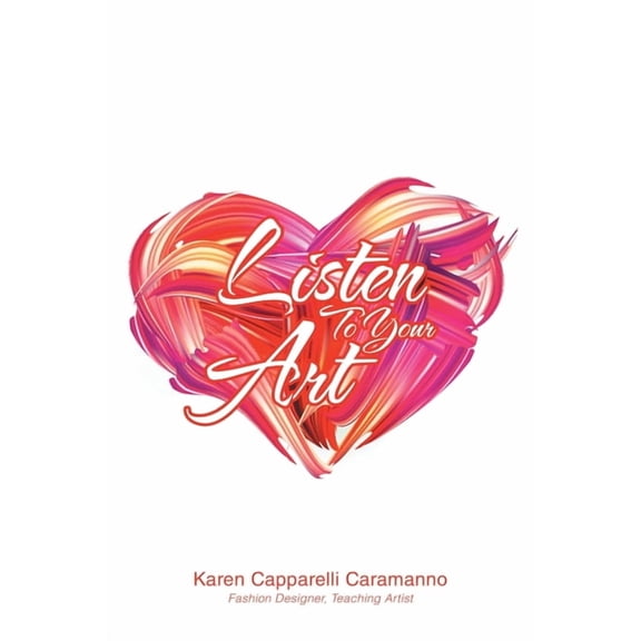 Listen to Your Art, (Paperback)