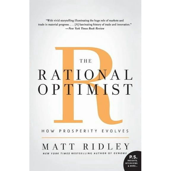 The Rational Optimist: How Prosperity Evolves, (Paperback)