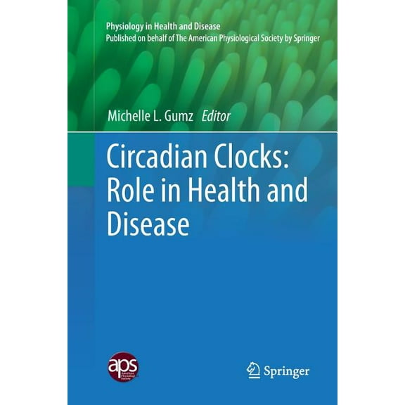 Physiology in Health and Disease Circadian Clocks: Role in Health and Disease, (Paperback)
