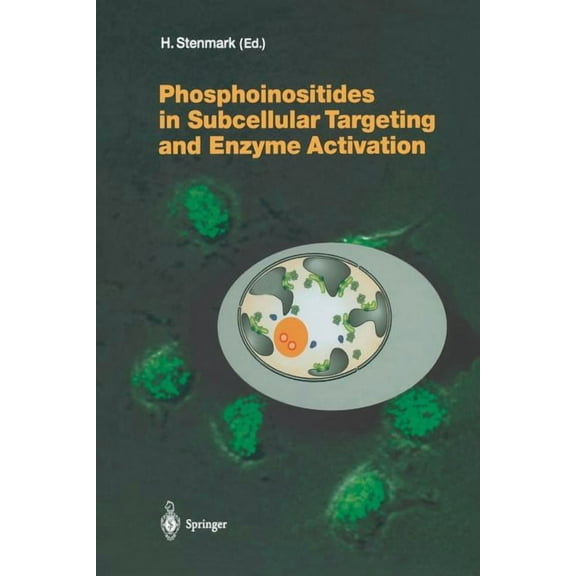 Current Topics in Microbiology and Immmu Phosphoinositides in Subcellular Targeting and Enzyme Activation, Book 282, (Paperback)