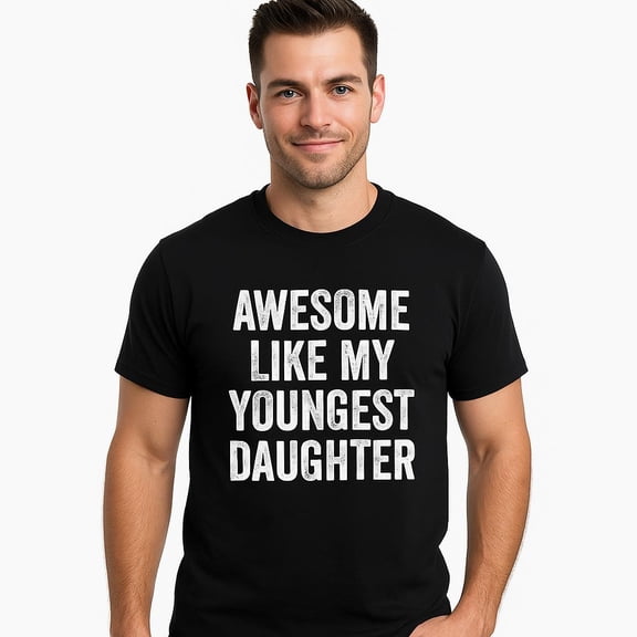 Cotton Short Sleeves Awesome Like My Youngest Daughter Mother's Day Father's Day T-Shirt Soft Cotton Crew Neck Short Sleeve Casual Classic Graphic Tee for Men Comfortable Versatile Everyday Wear