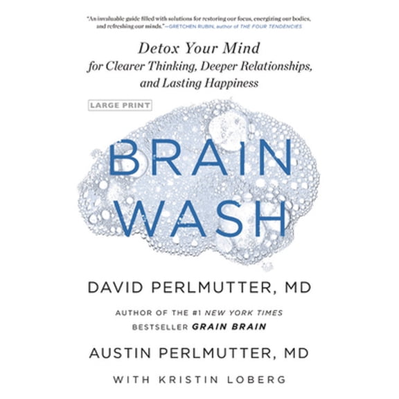 Pre-Owned Brain Wash: Detox Your Mind for Clearer Thinking, Deeper Relationships, and Lasting Happiness (Hardcover) 0316426393 9780316426398