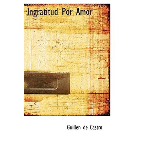 Ingratitud Por Amor Hardcover