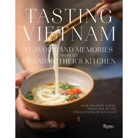 Tasting Vietnam: Flavors and Memories from My Grandmother's Kitchen, (Hardcover)