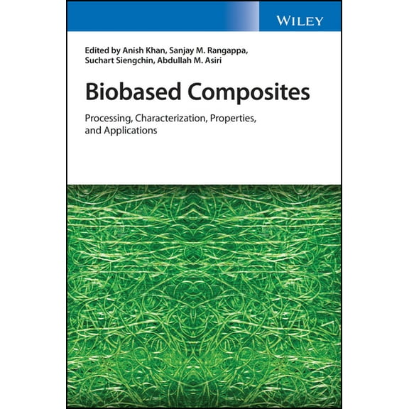 Biobased Composites: Processing, Characterization, Properties, and Applications (Hardcover)