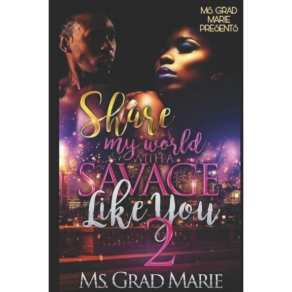 Share My World With A Savage Like You 2 (Paperback)