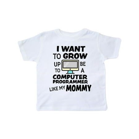 

Inktastic I Want To Grow up To Be a Computer Programmer Like My Mommy Gift Toddler Boy or Toddler Girl T-Shirt