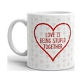 thumbnail image 2 of Love is Being Stupid Together Funny Coffee Tea Ceramic Mug Office Work Cup Gift 15 oz, 2 of 3