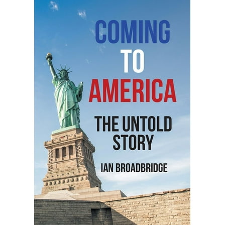 Coming to America : The Untold Story (Hardcover)