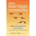 thumbnail image 1 of Pre-Owned Easy Marriage Counseling: 52 Self-Guided Exercises to Deepen Your Relationship (Paperback) 164152782X 9781641527828, 1 of 1