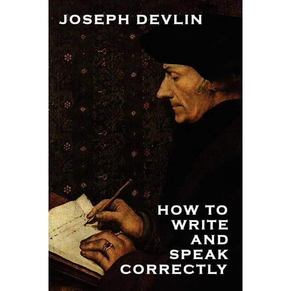 How to Write and Speak Correctly, (Paperback)