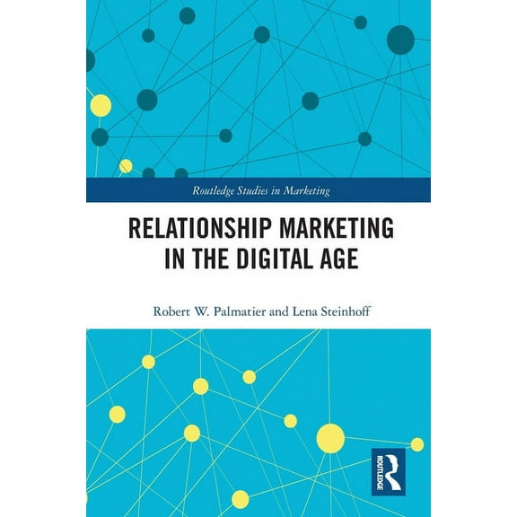 Routledge Studies in Marketing Relationship Marketing in the Digital Age, (Paperback)