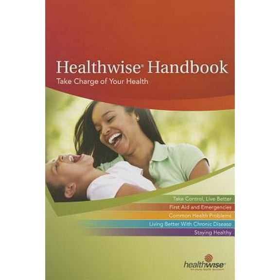 Pre-Owned Healthwise Handbook: A Self-Care Guide for You (Paperback) 1932921621 9781932921625