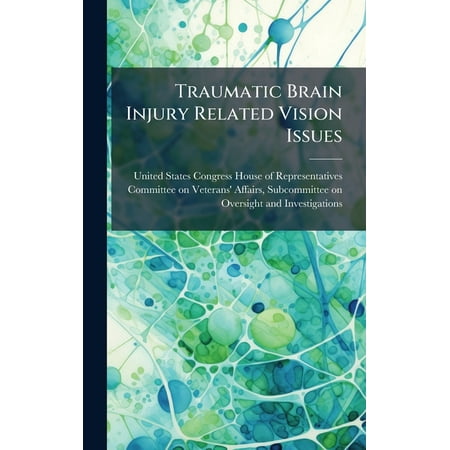 Traumatic Brain Injury Related Vision Issues (Hardcover)