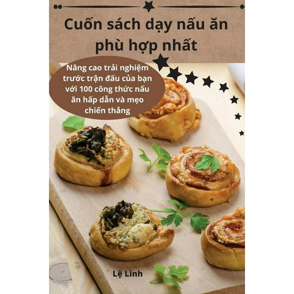 Cuốn sách dạy nấu ăn phù hợp nhất, (Paperback)