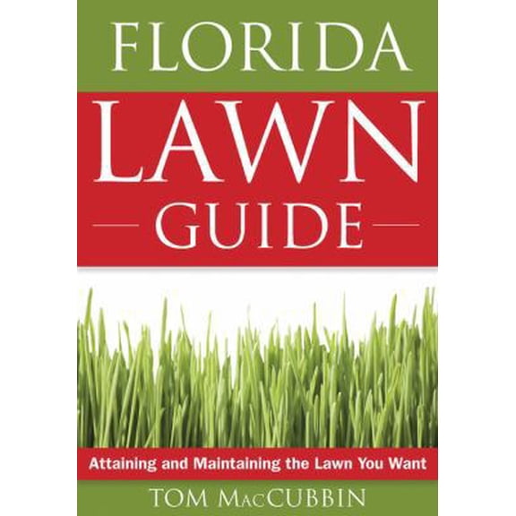 Pre-Owned Florida Lawn Guide: Attaining and Maintaining the Lawn You Want (Guide to Midwest and Southern Lawns) (Paperback) 1591864240 9781591864240