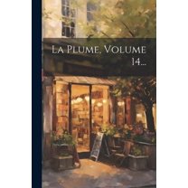 La Plume, Volume 14... (Paperback)